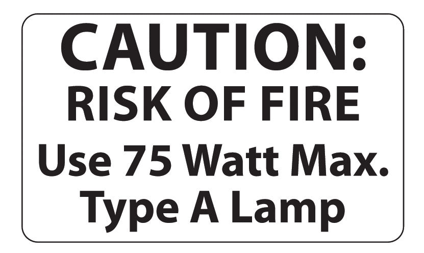 75 Watt Max. Light Bulb Caution Label - 50 Piece Quantity